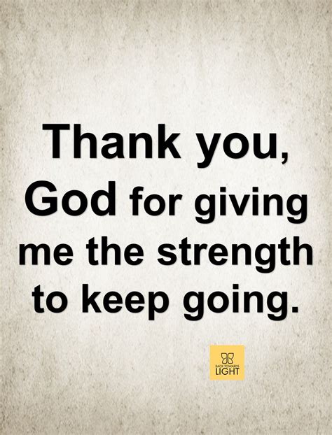 Thank You God Give Me Strength Quotes Thank You God Quotes Bible
