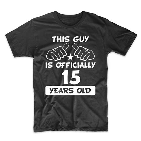 Funny 15th Birthday Shirt This Guy Is Officially 15 Years Etsy