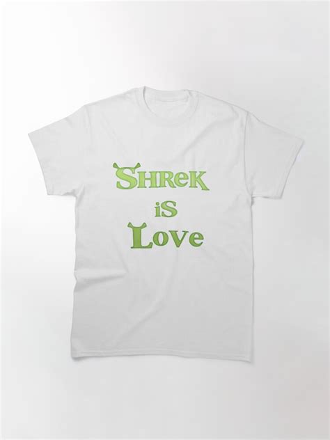 Shrek Is Love T Shirt By Lovetrumpshate8 Redbubble