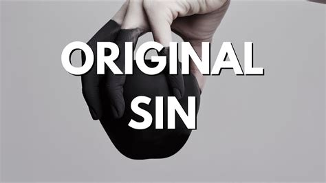What Is Original Sin Youtube