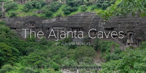 The Ajanta Caves
