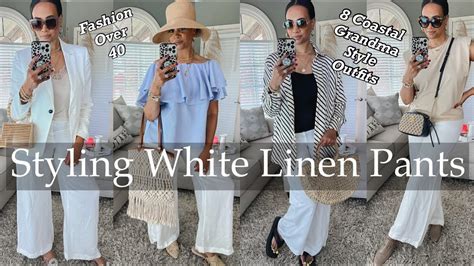 How To Style White Linen Pants For Women Over 40 Coastal Grandmother