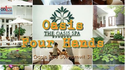 oasis four hands at oasis spa sukhumvit 31 youtube
