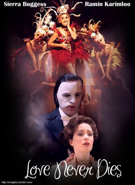 Now as i sing i can sence him. Brilliant sequel to Phantom of the Opera with Ramin Karimloo and Sierra Boggess in the lead rol ...