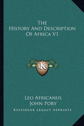 The History And Description Of Africa V1 By Leo Africanus Goodreads