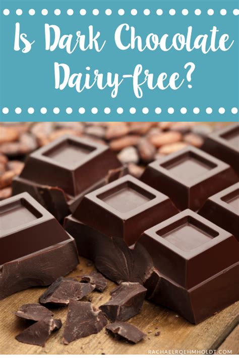 Is Dark Chocolate Dairy Free Rachael Roehmholdt