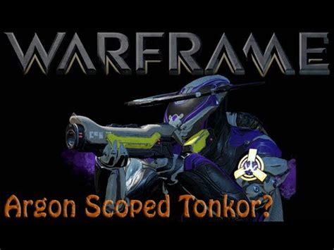 Warframe - Argon Scoped Tonkor - YouTube