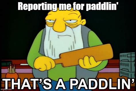 Thats A Paddlin Imgflip