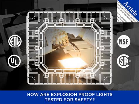 How Are Explosion Proof Lights Tested For Safety Larson Electronics