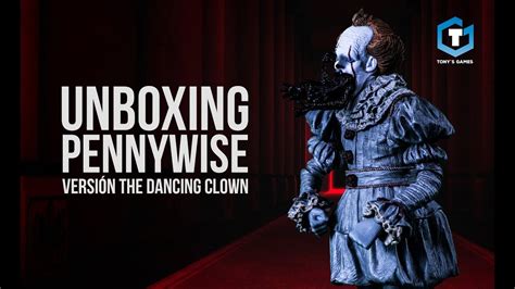 Pennywise Unboxing It Movie I The Dancing Clown Youtube