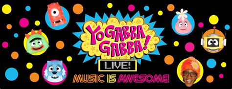 yo gabba gabba live music is awesome 2014 tour yo gabba gabba music centers music