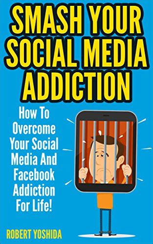 Social Media Addiction Smash Your Socia Media Addiction