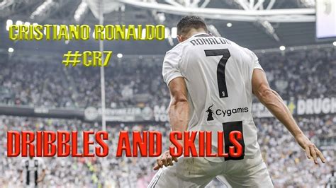 Cristiano Ronaldo Juventus Dribble And Skills 2019 Youtube