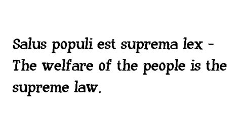 Salus Populi Suprema Lex Esto Latin The Health Welfare Good