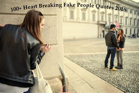 100 Heart Breaking Fake People Quotes Best Sad Quotes