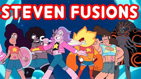 All Steven Fusions Steven Universe Steven Universe Future Youtube