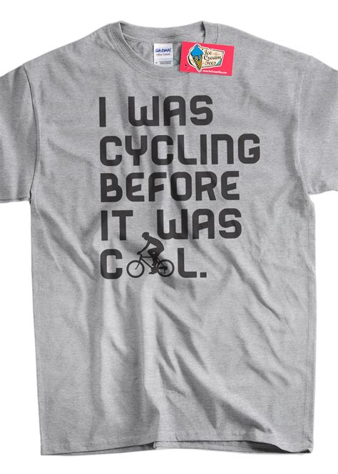 Funny Bike T Shirt Bicycle Biking Cyclist I Was Cycling Before Etsy