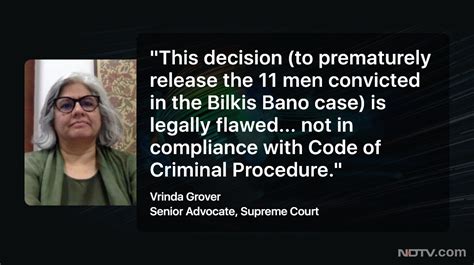 Bilkisbanocase Senior Supreme Court Advocate Vrindagrover On The Early Release Of The 11 Men