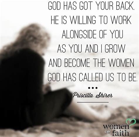 God Has Got Your Back Priscilla Shirer Quotes Priscilla Shirer Wise
