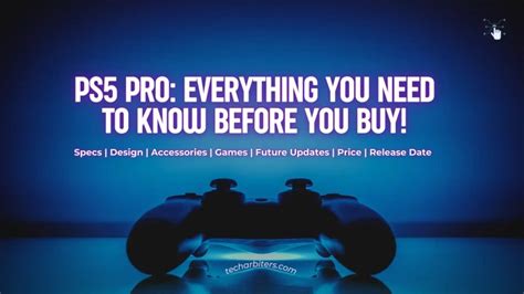 Ps5 Pro Everything You Need To Know Before You Buy