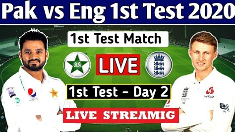 Live Eng Vs Pak 1st Test Day 2 Live Scores And Commentary 2020