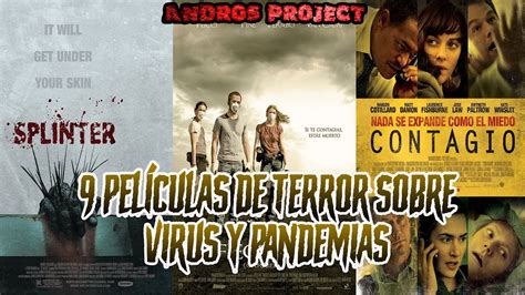9 Películas De Terror Sobre Virus Y Pandemias Andros Project Youtube
