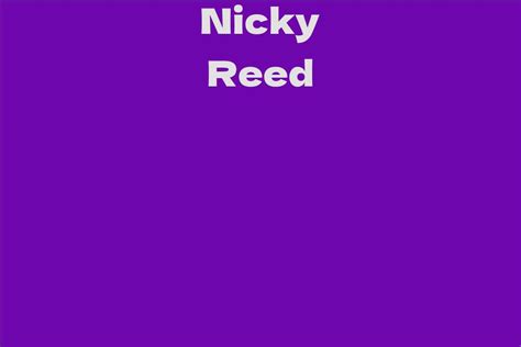 Nicky Reed Facts Bio Career Net Worth Aidwiki