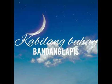 Masasayang mga araw na kasama kita. #Bandang Lapis Kabilang buhay-Bandang lapis (Lyrics Video ...