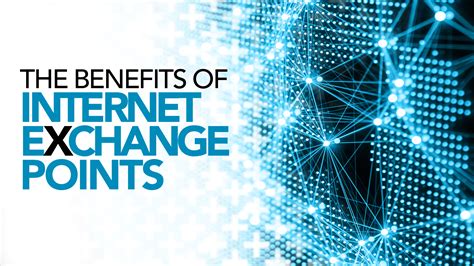 The Benefits Of Internet Exchange Points 123net