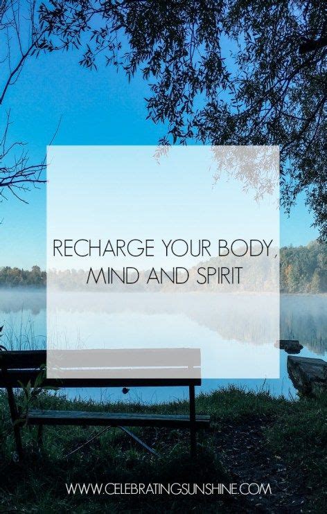 17 ways to recharge your body mind and spirit mindfulness finding happiness spirit