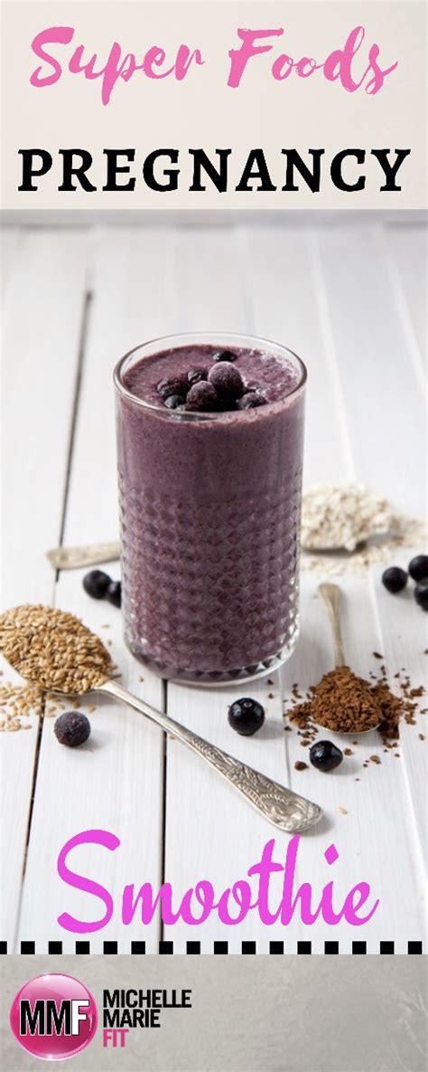 It's not easy to plan meals when i'm juggling my normal life, but when i'm pregnant all bets are off. Superfoods Pregnancy Smoothie - Michelle Marie Fit