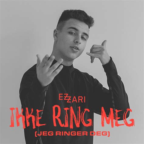 Ikke Ring Meg Jeg Ringer Deg Song And Lyrics By Ezzari Spotify