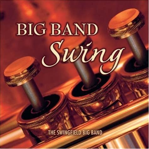 The Swingfield Big Band Big Band Swing 2005 Lossless Galaxy