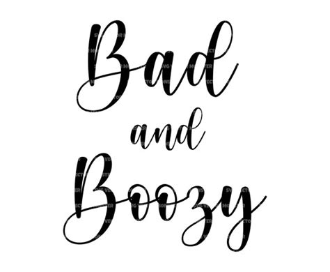 Bad And Boozy Svg Bride And Boujee Svg Bridal Party Svg Etsy