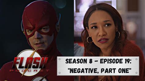 The Flash Podcast Season 8 Episode 19 “negative Part One”