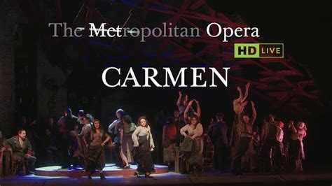 Carmen Bizet Metropolitan Opera Trailer Cineplex Events Youtube