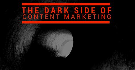 The Dark And Immoral Side Of Content Marketing Content Marketing