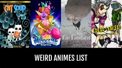 Weird Animes By Kagenoarashi Anime Planet