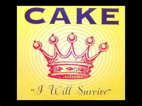 I will survive is a hit song first performed by american singer gloria gaynor, released in october 1978. Cake - i will survive - YouTube