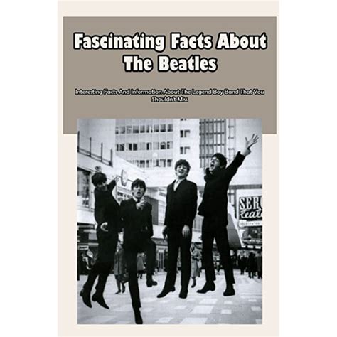 Buy Fascinating Facts About The Beatles Interesting Facts And