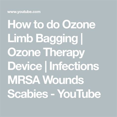 How To Do Ozone Limb Bagging Ozone Therapy Device Infections MRSA