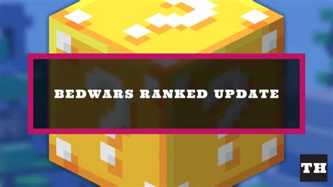 Bedwars Ranked Update Log Patch Notes Try Hard Guides