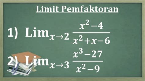 Cara Mudah Limit Pemfaktoran Soal Dan Pembahasan Matematika SMA Kelas