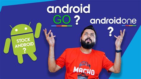 Stock Android Vs Android One Vs Android Gothe Real Difference