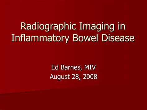 Ppt Radiographic Imaging In Inflammatory Bowel Disease Powerpoint