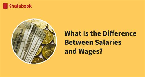 What Is the Difference Between Salaries and Wages?