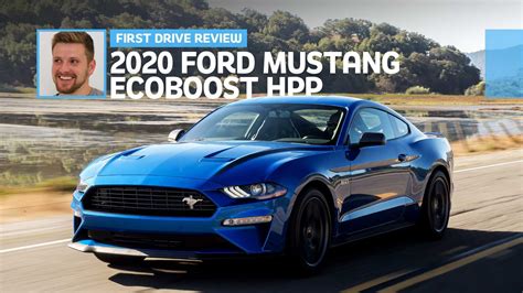 2020 Ford Mustang Ecoboost Hpp First Drive The Anti Mustang