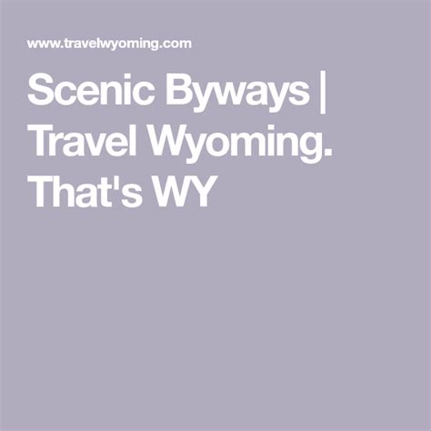 Scenic Byways Travel Wyoming Thats Wy Scenic Byway Wyoming