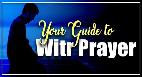 Witr Prayer Its Significance When And How To Perform It Gsalamnet