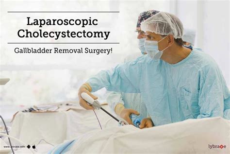 Laparoscopic Cholecystectomy Gallbladder Removal Surgery By Dr
